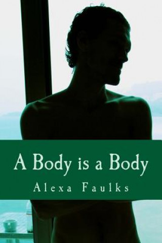 Könyv A Body is a Body Alexa Faulks