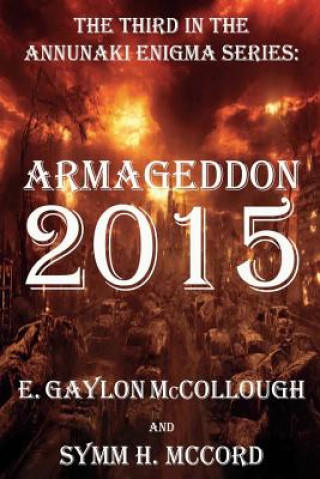 Könyv Armageddon 2015: The Annunaki Enigma Series Dr E Gaylon McCollough