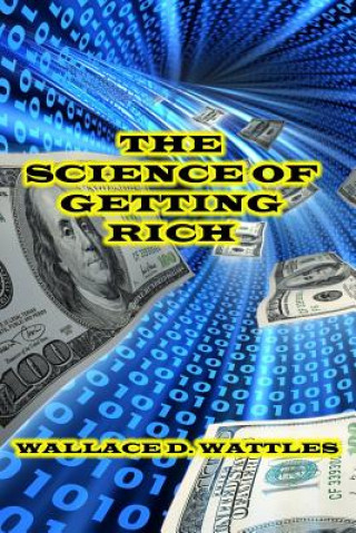 Carte The Science of Getting Rich Wallace D. Wattles