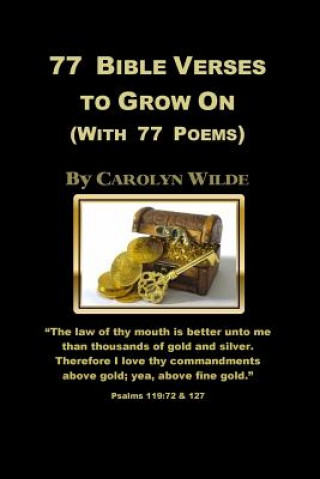 Kniha 77 Bible Verses to Grow On: (With 77 Poems) Carolyn Wilde