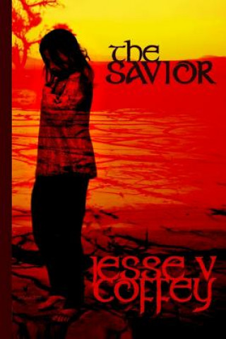Book The Savior Jesse V Coffey