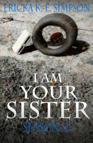 Könyv I am Your Sister: Season 2 Ericka K F Simpson