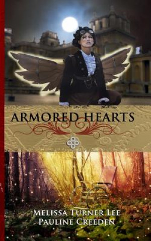 Книга Armored Hearts: Fantasy Steampunk Pauline Creeden