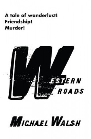 Könyv Western Roads Michael Walsh