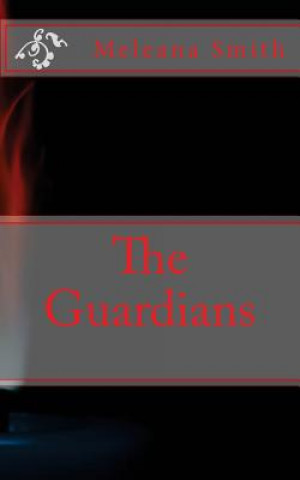 Kniha The Guardians Meleana Smith
