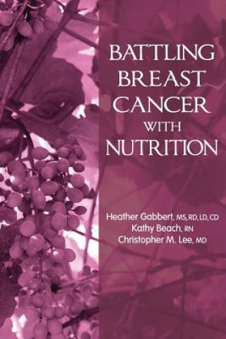 Kniha Battling Breast Cancer With Nutrition MS Rd Gabbert