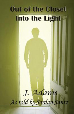 Carte Out of the Closet Into the Light J Adams