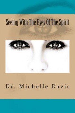 Kniha Seeing With The Eyes Of The Spirit Michael a McCain
