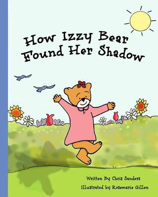 Kniha How Izzy Bear Found Her Shadow Chris Sanders