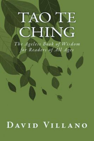 Carte Tao Te Ching: The Ageless Book of Wisdom for Readers of All Ages David Villano