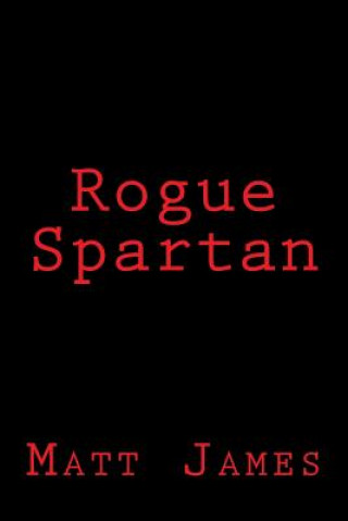 Книга Rogue Spartan Matt James