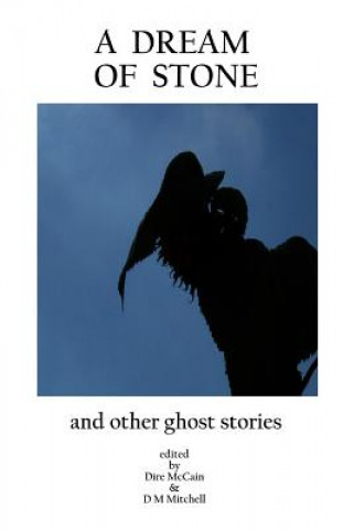 Carte A Dream Of Stone: And Other Ghost Stories Various Authors