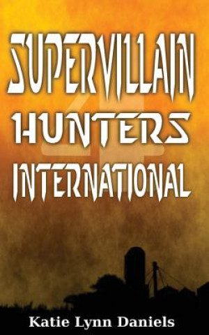 Carte Supervillain Hunters, International Katie Lynn Daniels