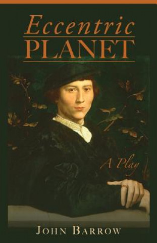 Książka Eccentric Planet: a play John Barrow