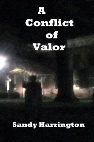 Knjiga A Conflict of Valor Sandy Harrington