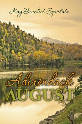 Knjiga Adirondack August Kay Benedict Sgarlata