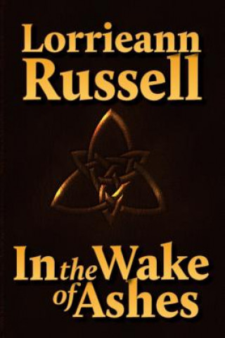 Книга In the Wake of Ashes Lorrieann Russell