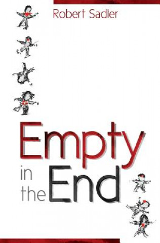 Carte Empty in the End Robert Sadler