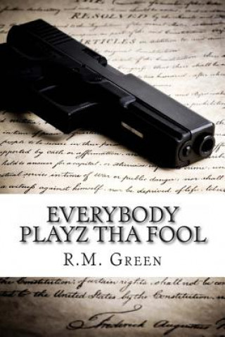 Carte Everybody Playz Tha Fool R M Green