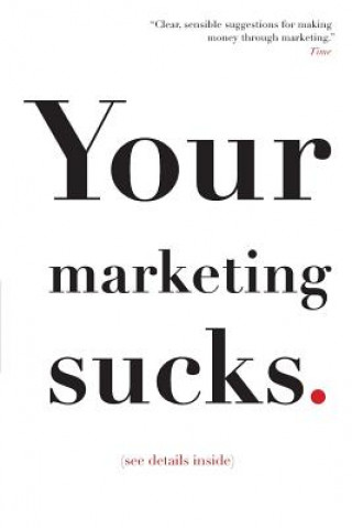 Carte Your Marketing Sucks: (see details inside) Mark Stevens