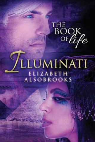 Książka Illuminati: The Book of Life Elizabeth Alsobrooks