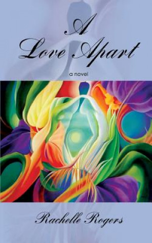 Knjiga A Love Apart Rachelle Rogers