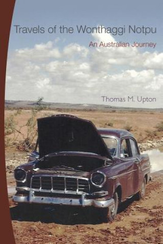 Kniha Travels of the Wonthaggi Notpu Thomas M Upton