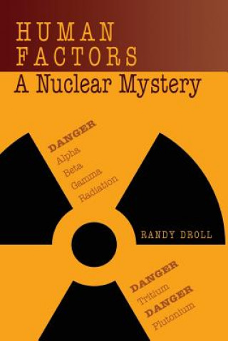 Knjiga Human Factors: A Nuclear Mystery Randy Droll