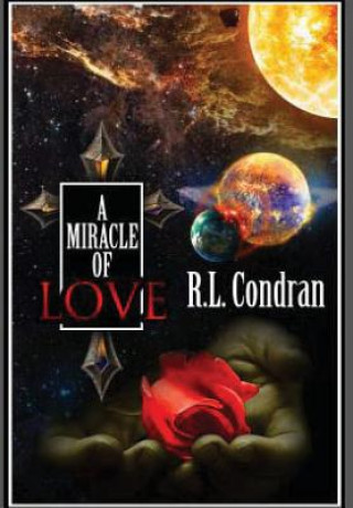 Kniha A Miracle of Love R L Condran