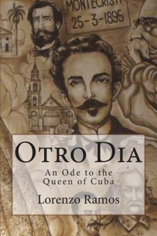 Carte Otro Dia: An Ode to the Queen of Cuba Lorenzo Ramos