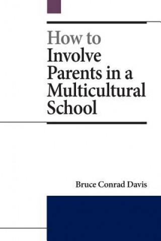 Livre How to Involve Parents in a Multicultural School Bruce Conrad Davis