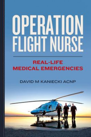 Kniha Operation Flight Nurse David M Kaniecki Acnp