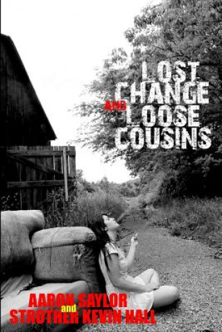 Книга Lost Change and Loose Cousins Aaron Saylor