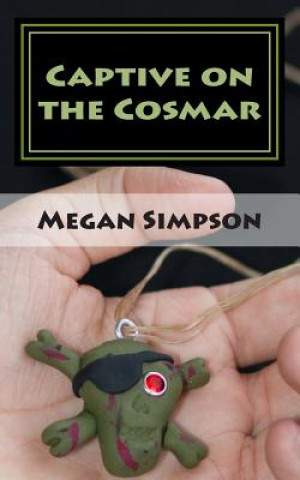 Kniha Captive on The Cosmar Megan Simpson