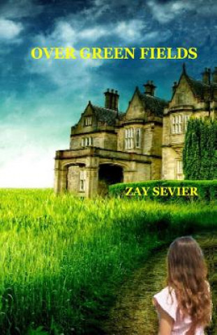 Книга Over Green Fields Zay Sevier