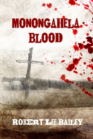 Carte Monongahela Blood Robert Lee Bailey