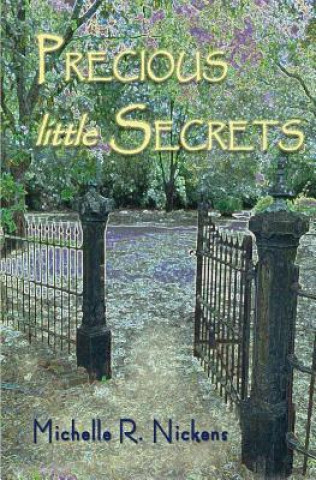 Kniha Precious little Secrets Michelle R Nickens