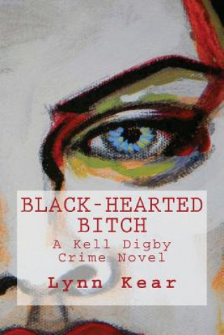 Βιβλίο Black-Hearted Bitch Lynn Kear