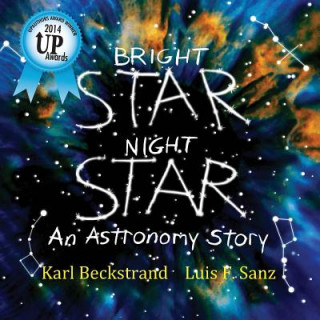 Kniha Bright Star, Night Star: An Astronomy Story Karl Beckstrand