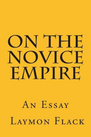 Kniha On the Novice Empire Laymon Flack