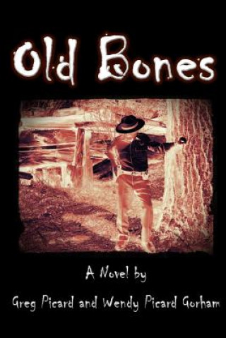 Knjiga Old Bones MR Gregory William Picard