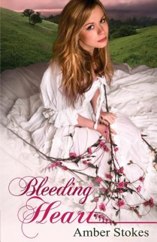 Kniha Bleeding Heart Amber Stokes