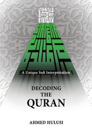 Buch Decoding The QURAN (A Unique Sufi Interpretation) Ahmed Hulusi