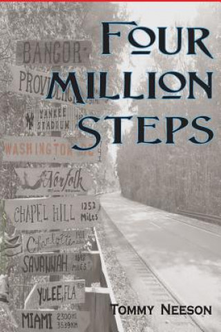 Kniha Four Million Steps: From Maine to Florida and the Memories In Between Tommy Neeson