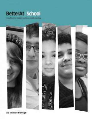 Libro BetterAt/School: A platform for student-centered, mobile learning Marilee Bowles-Carey