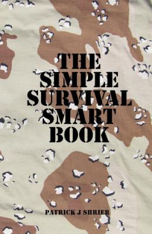 Kniha The Simple Survival Smart Book Patrick J Shrier