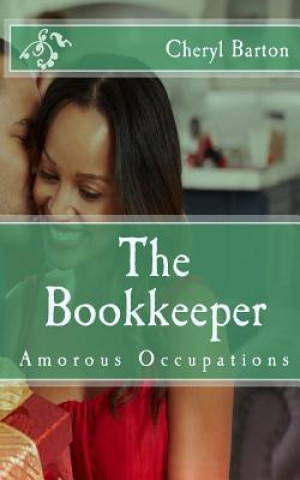 Buch The Bookkeeper: Amorous Occupations Cheryl Barton