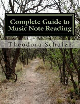 Kniha Complete Guide to Music Note Reading Theodora Schulze