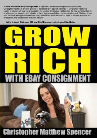 E-knjiga GROW RICH With eBay Consignment MR Christopher Matthew Spencer