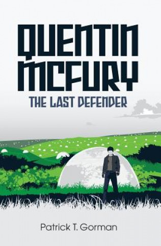 Buch Quentin McFury - The Last Defender Patrick T Gorman